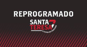 Festival Santa Teresa 7 fue reprogramado (comunicado)