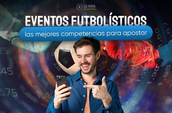 De las ligas a las copas: ¿Qué eventos futbolísticos son los mejores para apostar?